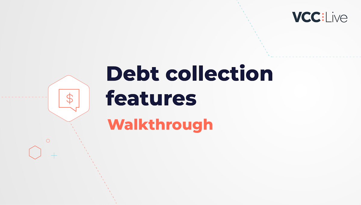 https://vcc.live/wp-content/uploads/2024/01/debt-collection-features-walkthrough.png